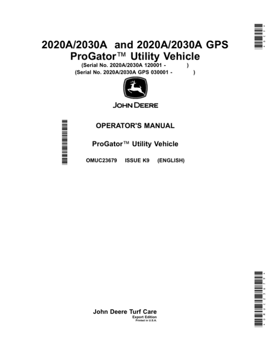 John Deere 2020A/2030A ProGator, 2020A/2030A GPS ProGator Utility Vehicle Operator’s Manual (OMUC23679) Workshop Guide