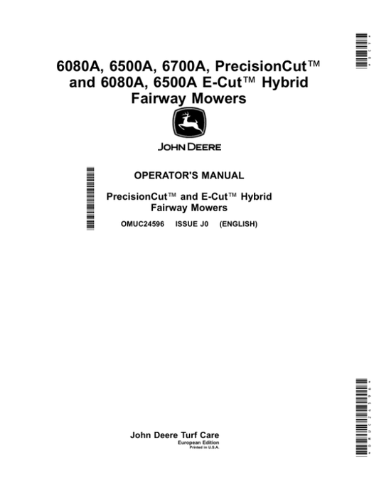 John Deere 6080A, 6500A, 6700A, PrecisionCut (030001-), 6080A, 6500A E-Cut (020001-) Hybrid Fairway Mowers Operator’s Manual (OMUC24596) Workshop Guide