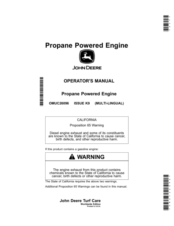 John Deere Propane Powered Engine (IMPORTANT: Units equipped with EFI engines, a 48 inch deck, or a Dump from Seat MCS are not compatible with this attachment) Operator’s Manual (OMUC26096) Workshop Guide