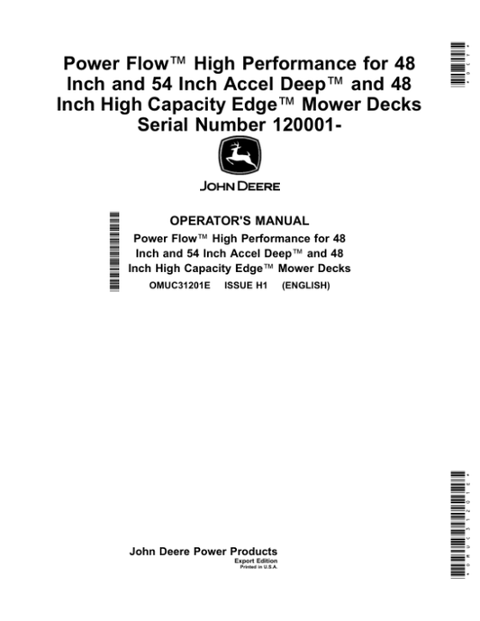 John Deere Power Flow High Performance for 48 Inch, 54 Inch Accel Deep, 48 Inch High Capacity Edge Mower DecksSerial Number (120001-) (Export Edition) Operator’s Manual (OMUC31201E) Workshop Guide
