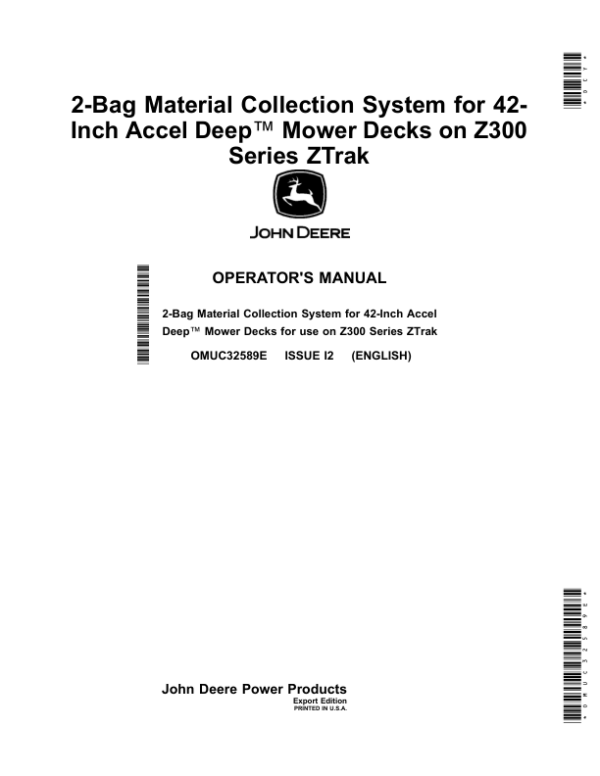 John Deere 2-Bag Material Collection System for 42-Inch Accel Deep Mower Decks on Z300 Series ZTrak (Export Edition) Operator’s Manual (OMUC32589E) Workshop Guide