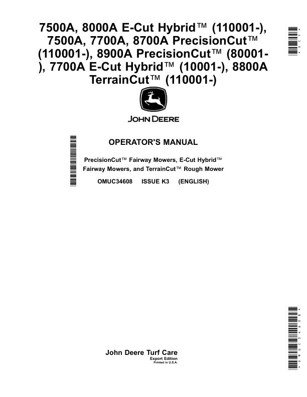 John Deere 7500A, 8000A E-Cut Hybrid (110001-), 7500A, 7700A, 8700A PrecisionCut (110001-), 8900A PrecisionCut (80001-), 7700A E-Cut Hybrid (10001-), 8800A TerrainCut (110001-) Operator’s Manual (OMUC34608) Workshop Guide