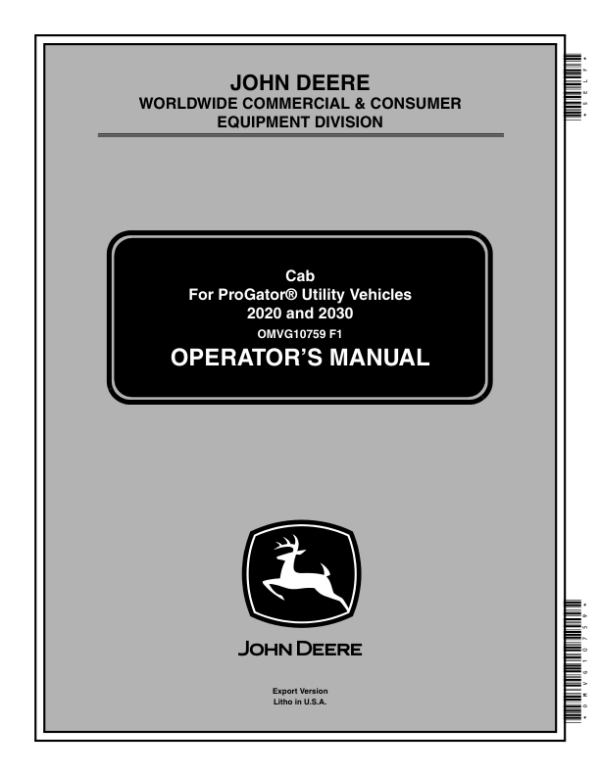 John Deere Cab For 2020 & 2030 ProGator Utility Vehicle Operator’s Manual (OMVG10759) Workshop Guide