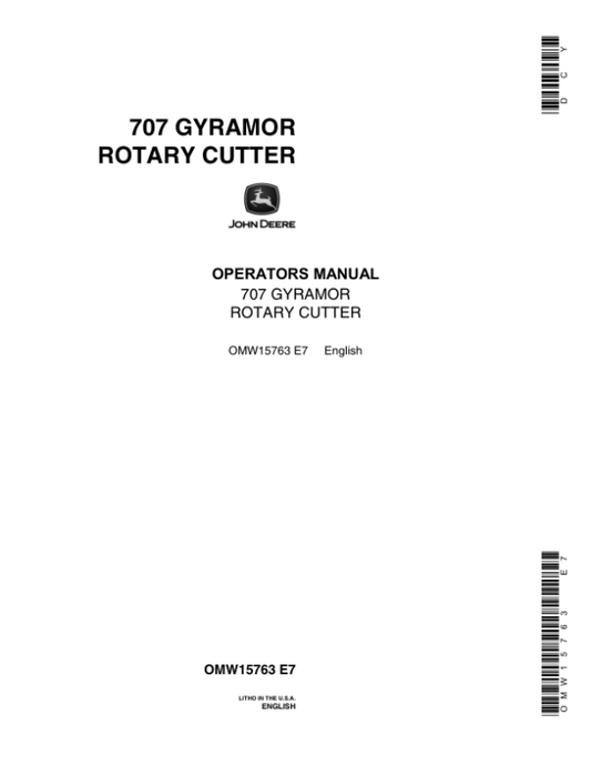John Deere 707 Gyramor Rotary Cutter Series 002 & up w/adjustable wheel tread that sets to 120-Inch (wheels inside) or 140-Inch (wheels outside) Operator’s Manual (OMW15763) Workshop Guide