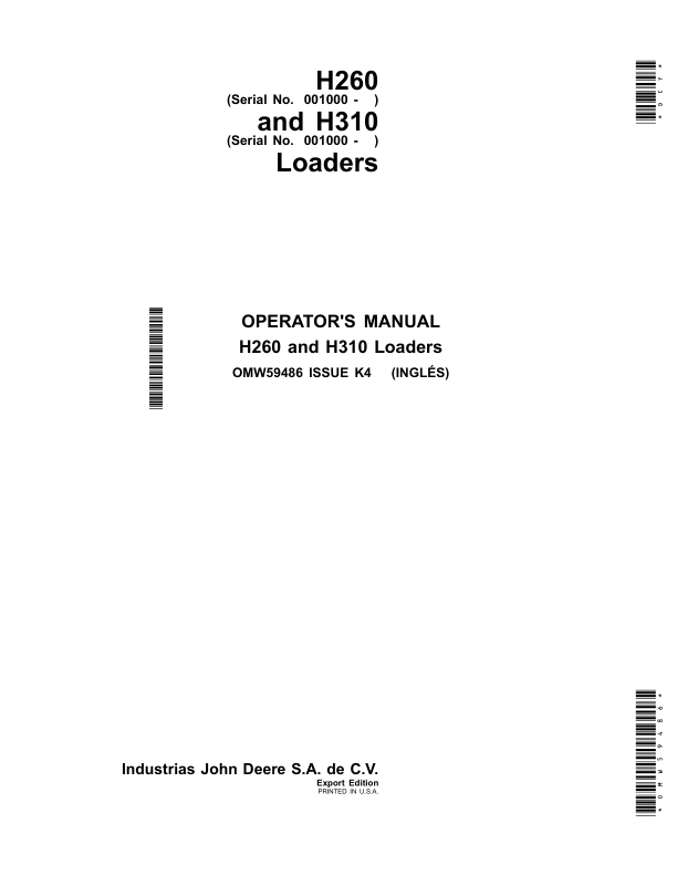 John Deere H260 & H310 Loaders Export Edition (001000- ) Manufactured in Mexico Operator’s Manual (OMW59486) Workshop Guide