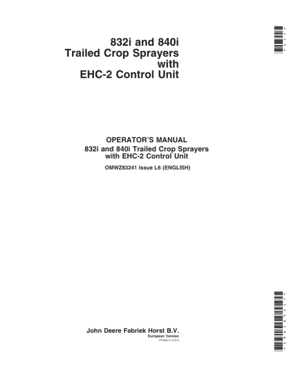 John Deere 832i & 840i Trailed Crop Sprayers with EHC-2 Control Unit Operator’s Manual (OMWZ83241) Workshop Guide