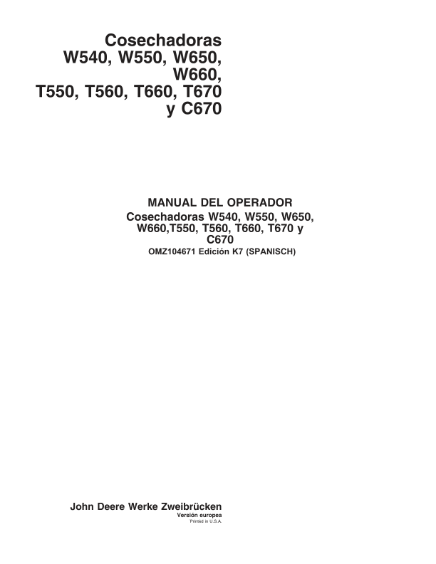 John Deere W540, W550, W650, W660, T550, T560, T660, T670 & C670 Combines Operator’s Manual (OMZ104671) Workshop Guide
