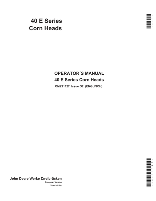 John Deere 40E Series Corn Heads Operator’s Manual (OMZ91127) Workshop Guide