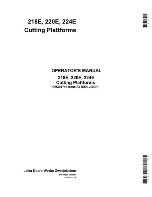 John Deere 218E, 220E, 224E Cutting Plattforms Operator’s Manual (OMZ91747) Workshop Guide