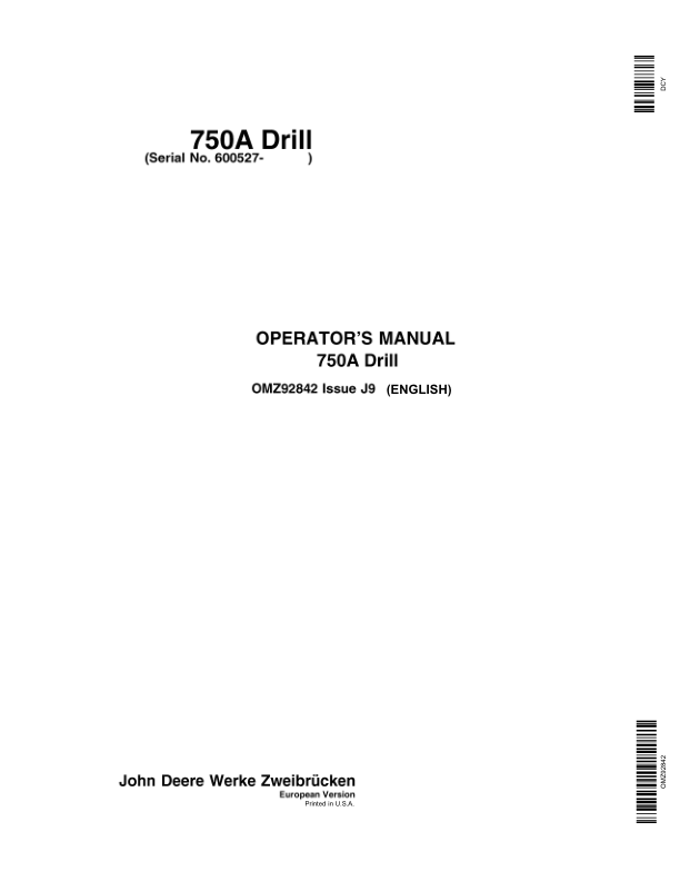 John Deere 750A Grain Drill European Edition (600527-715100) Operator’s Manual (OMZ92842) Workshop Guide