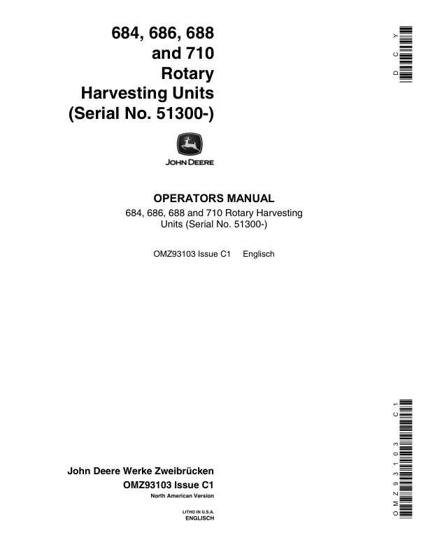 John Deere 684, 686, 688, 710 Rotary Harvesting Units (051300-) Operator’s Manual (OMZ93103) Workshop Guide