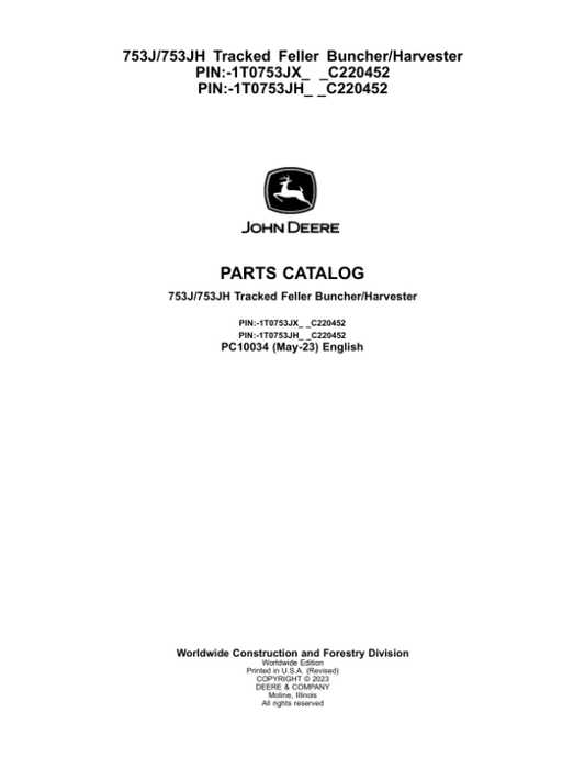 John Deere 753J, 753JH Tracked Feller Bunchers (SN C220452-) Parts Catalog Manual – PC10034 Workshop Guide