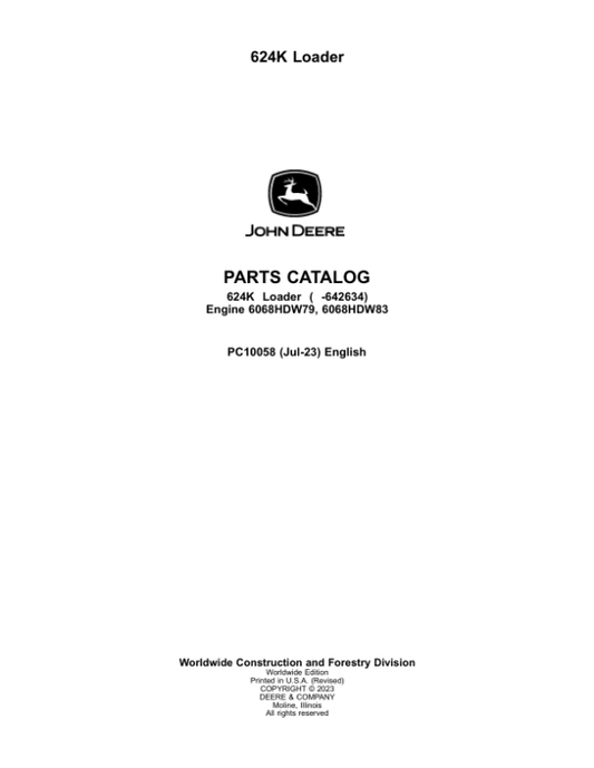 John Deere 624K Loaders (SN -642634) Parts Catalog Manual – PC10058 Workshop Guide