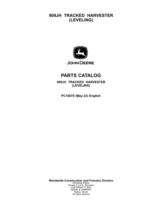 John Deere 909JH Tracked Harvesters Parts Catalog Manual – PC10078 Workshop Guide