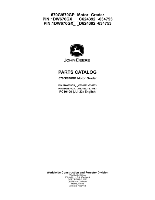 John Deere 670G, 670GP Motor Graders (SN C624392 – 634753 & D624392 – 634753) Parts Catalog Manual – PC10100 Workshop Guide
