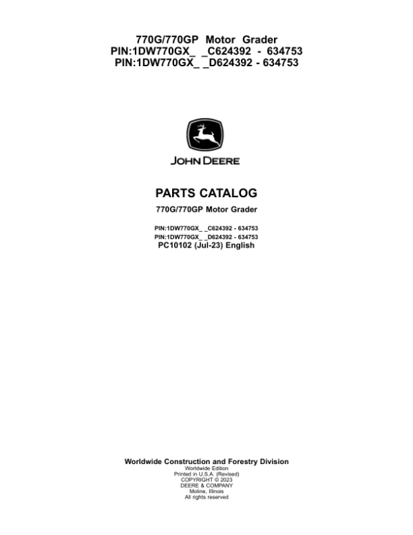 John Deere 770G, 770GP Motor Graders (SN C624392 – 634753 & D624392 – 634753) Parts Catalog Manual – PC10102 Workshop Guide