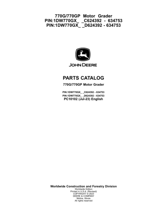 John Deere 770G, 770GP Motor Graders (SN C624392 – 634753 & D624392 – 634753) Parts Catalog Manual – PC10102 Workshop Guide
