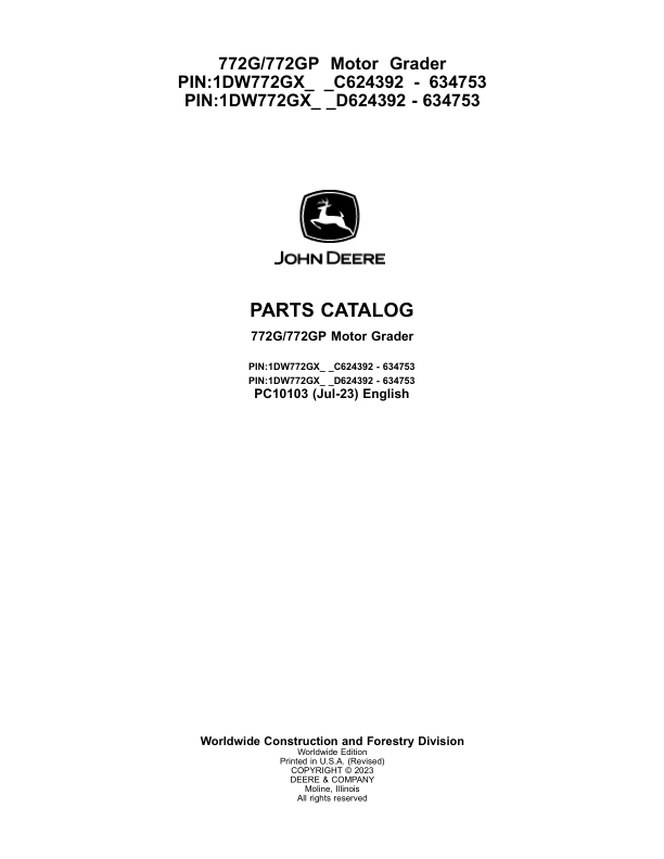 John Deere 772G, 772GP Motor Graders (SN C624392 – 634753 & D624392 – 634753) Parts Catalog Manual – PC10103 Workshop Guide