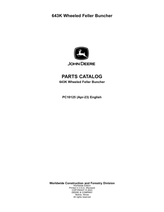 John Deere 643K Wheeled Feller Bunchers Parts Catalog Manual – PC10125 Workshop Guide