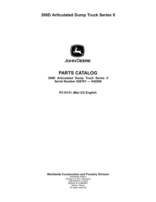 John Deere 300D Series II Articulated Dump Trucks (SN 626761 – 642000) Parts Catalog Manual – PC10131 Workshop Guide
