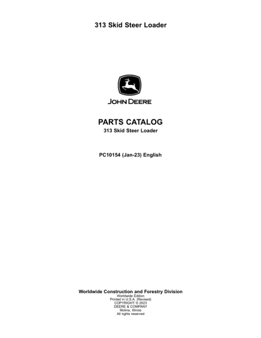 John Deere 313 Skid Steers Parts Catalog Manual – PC10154 Workshop Guide