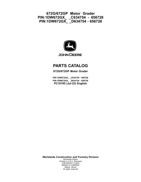 John Deere 672G, 672GP Motor Graders (SN C634754 – 656728 & D634754 – 656728) Parts Catalog Manual – PC10195 Workshop Guide