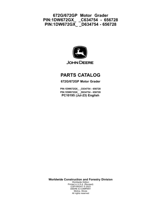 John Deere 672G, 672GP Motor Graders (SN C634754 – 656728 & D634754 – 656728) Parts Catalog Manual – PC10195 Workshop Guide