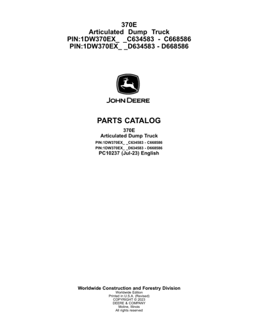 John Deere 370E Articulated Dump Trucks (SN C634583 – C668586 & D634583 – D668586) Parts Catalog Manual – PC10237 Workshop Guide
