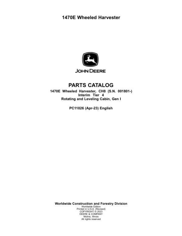 John Deere 1470E IT4 Wheeled Harvesters (SN 001801-) Parts Catalog Manual – PC11026 Workshop Guide