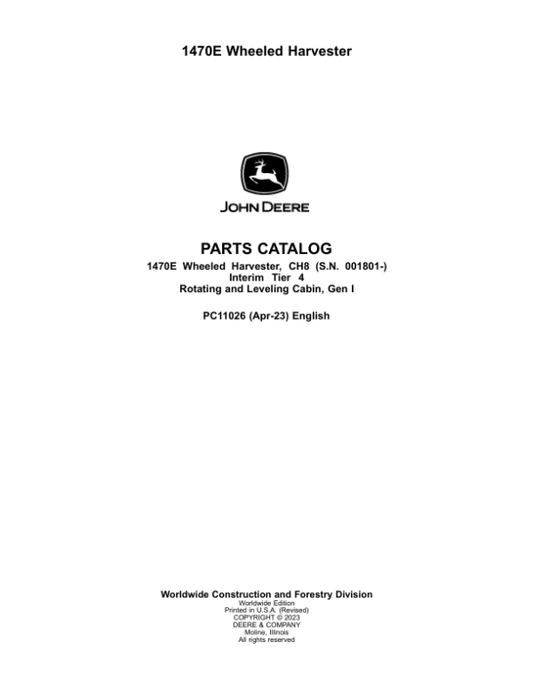 John Deere 1470E IT4 Wheeled Harvesters (SN 001801-) Parts Catalog Manual – PC11026 Workshop Guide