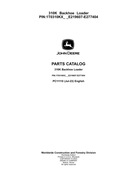 John Deere 310K Backhoes (SN E219607-E277404) Parts Catalog Manual – PC11110 Workshop Guide
