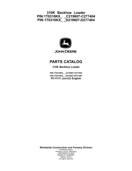 John Deere 310K Backhoes (SN C219607-C277404 & D219607-D277404) Parts Catalog Manual – PC11111 Workshop Guide