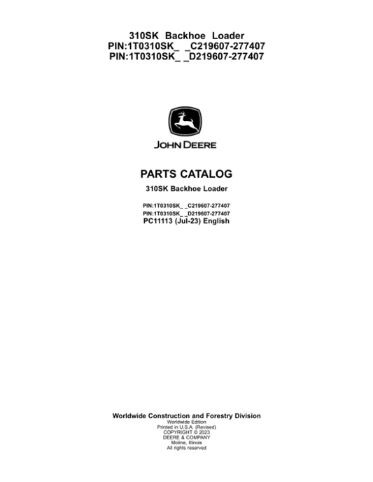 John Deere 310SK Backhoes (SN C219607-277407 & D219607-277407) Parts Catalog Manual – PC11113 Workshop Guide