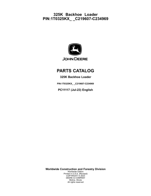 John Deere 325K Backhoe Loaders (SN C219607- C234969) Parts Catalog Manual – PC11117 Workshop Guide