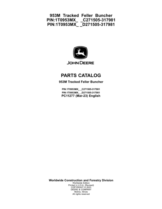 John Deere 953M Tracked Feller Bunchers (SN C271505-317981 & D271505-317981) Parts Catalog Manual – PC11277 Workshop Guide