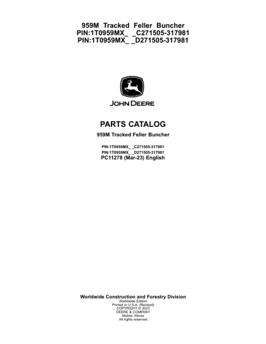 John Deere 959M Tracked Feller Bunchers (SN C271505-317981 & D271505-317981) Parts Catalog Manual – PC11278 Workshop Guide