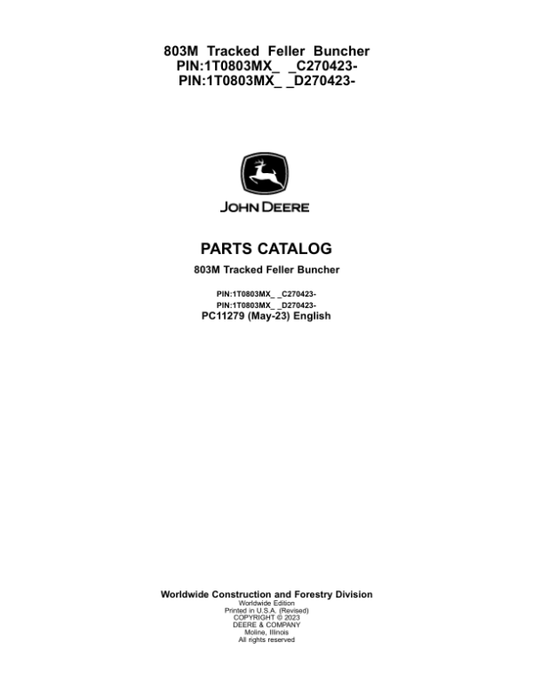 John Deere 803M Tracked Feller Bunchers (SN C270423 – & D270423 -) Parts Catalog Manual – PC11279 Workshop Guide