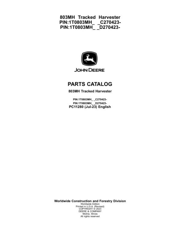 John Deere 803MH Tracked Harvesters (SN C270423- & D270423-) Parts Catalog Manual – PC11280 Workshop Guide