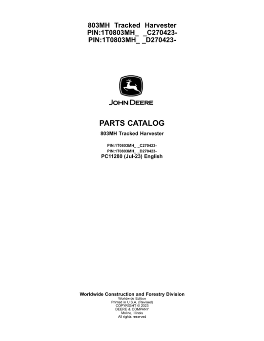 John Deere 803MH Tracked Harvesters (SN C270423- & D270423-) Parts Catalog Manual – PC11280 Workshop Guide