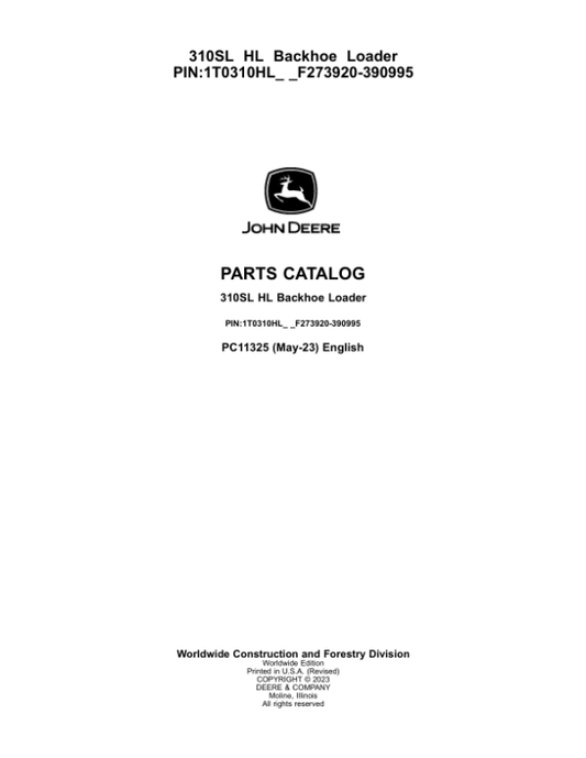 John Deere 310SL HL Backhoe Loaders (SN F273920-390995) Parts Catalog Manual – PC11325 Workshop Guide