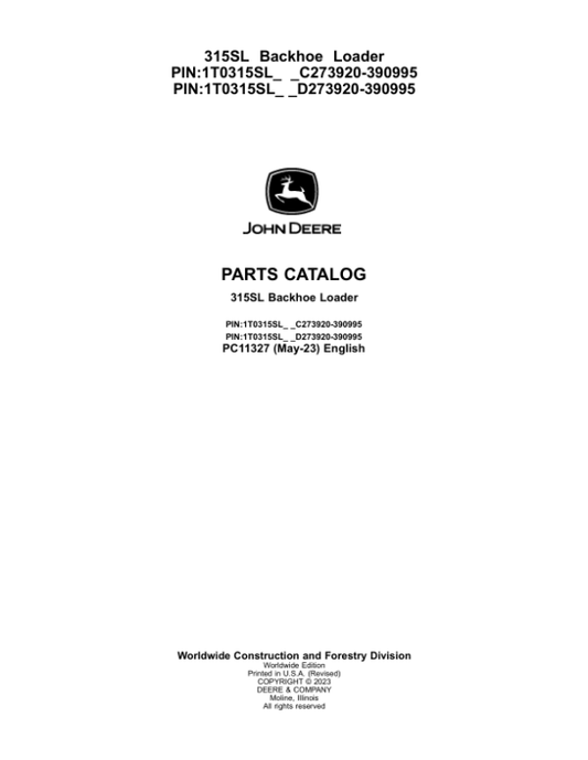 John Deere 315SL Backhoe Loaders (SN C273920-390995 & D273920-390995) Parts Catalog Manual – PC11327 Workshop Guide