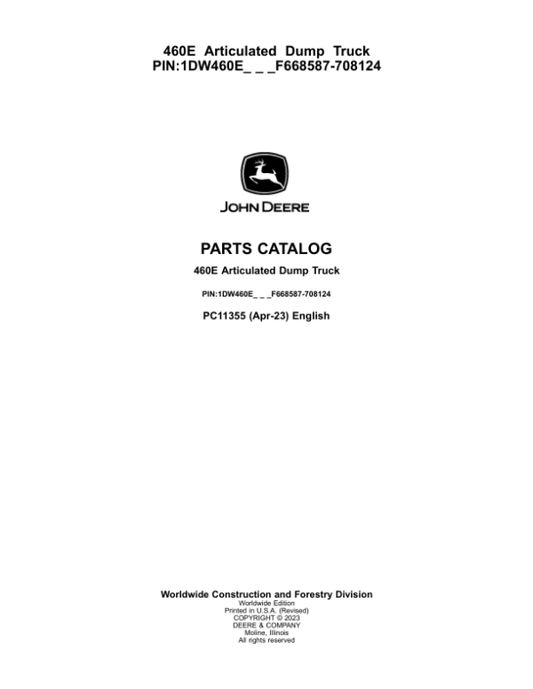 John Deere 460E Articulated Dump Trucks (SN F668587-708124) Parts Catalog Manual – PC11355 Workshop Guide