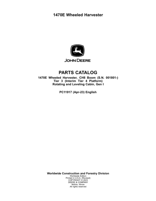 John Deere 1470E IT4 T3 Wheeled Harvesters (SN 001801-) Parts Catalog Manual – PC11917 Workshop Guide