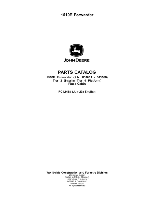 John Deere 1510E IT4 T3 FFC Forwarders (SN 003001 – 003569) Parts Catalog Manual – PC12418 Workshop Guide