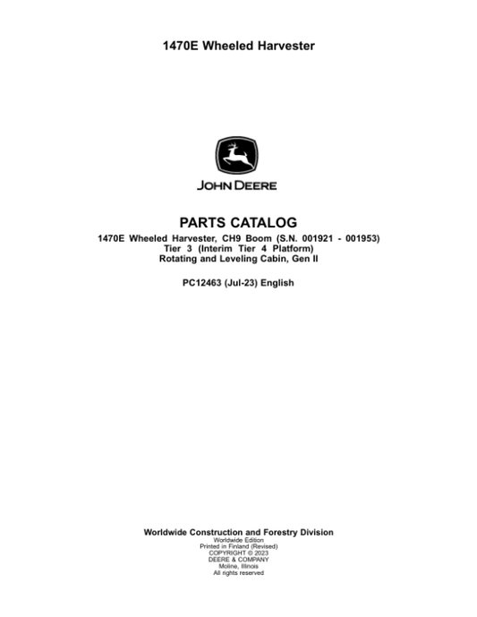 John Deere 1470E IT4 CH9 T3 Wheeled Harvesters (SN 001921 – 001953) Parts Catalog Manual – PC12463 Workshop Guide