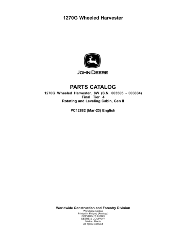 John Deere 1270G FT4 8W Wheeled Harvesters (SN 003505-003884) Parts Catalog Manual – PC12882 Workshop Guide
