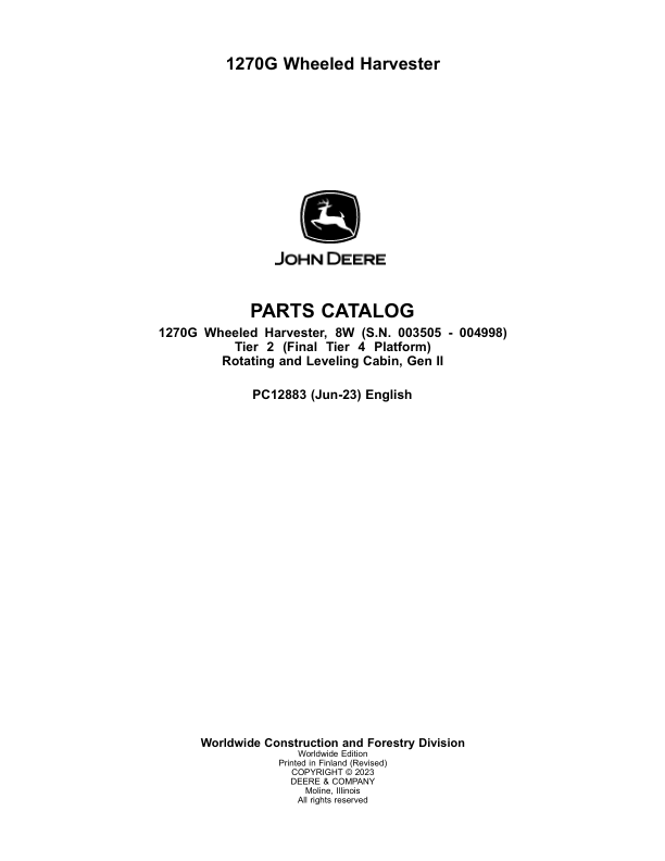 John Deere 1270G T2 8W Wheeled Harvesters (SN 003505 – 004998) Parts Catalog Manual – PC12883 Workshop Guide