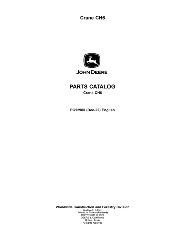 John Deere CH6 Crane Attachments Parts Catalog Manual – PC12900 Workshop Guide