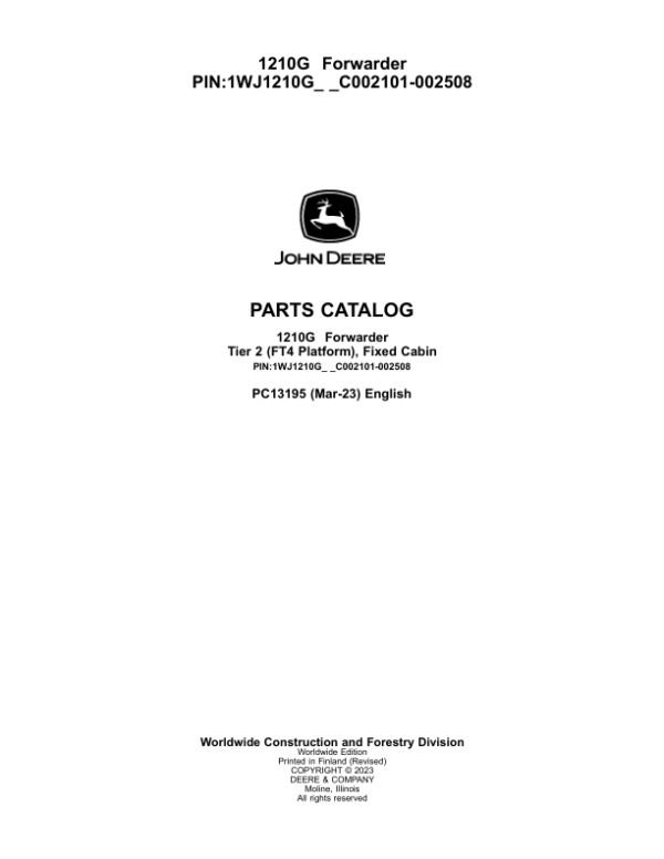 John Deere 1210G T2 FFC Forwarders (SN C002101-002508) Parts Catalog Manual – PC13195 Workshop Guide