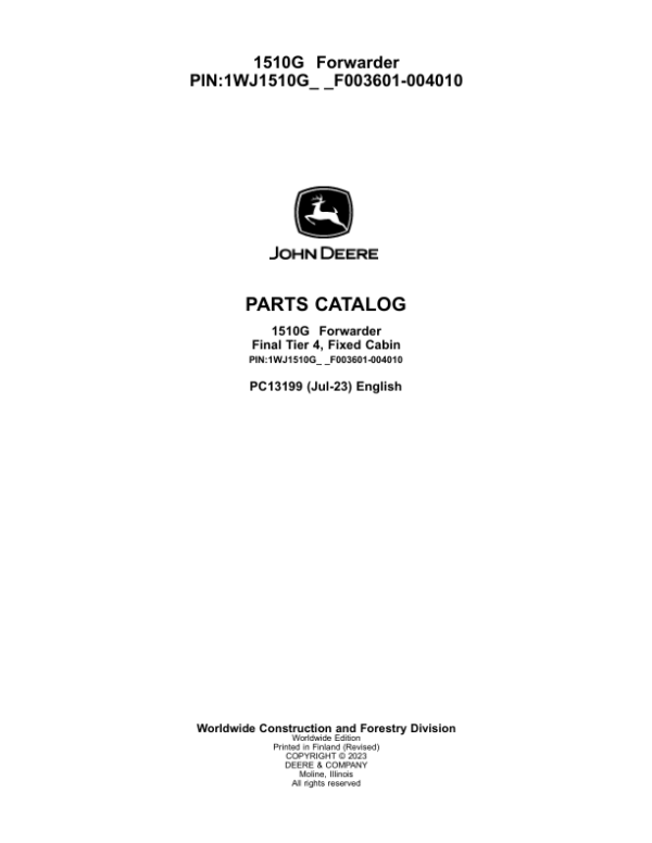 John Deere 1510G FT4 FFC Forwarders (SN F003601-004010) Parts Catalog Manual – PC13199 Workshop Guide